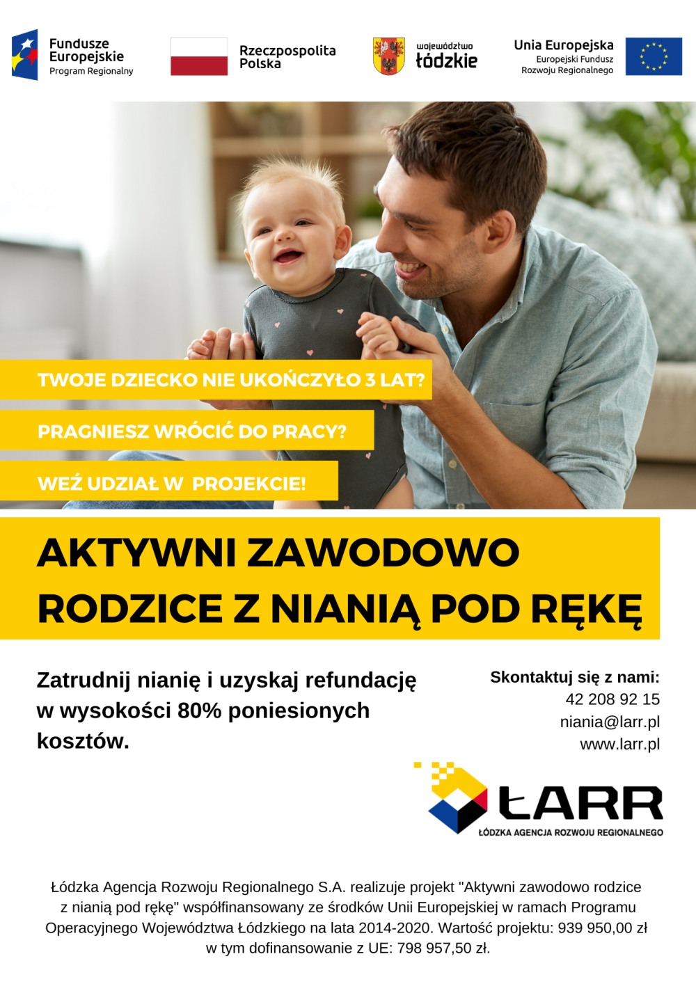 plakat przedstawiający szczęśliwego ojca z niemowlakiem, zachęcający do udziału w projekcie "Aktywni zawodowo rodzice z nianią pod rękę"